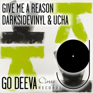 Ucha, Darksidevinyl - Give Me A Reason [GDC094]
