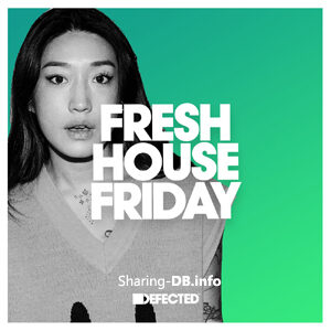 VA - Defected Fresh House Friday April 2022