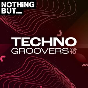 VA - Nothing But... Techno Groovers, Vol. 10 [NBTECHNOG10]