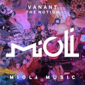 VANANT - The Notion [MIOLI089A]