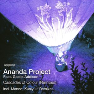 Ananda Project, Gaelle Adisson - Cascades Of Colour (Remixes) [KNG921]