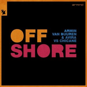 Armin van Buuren, Chicane, AVIRA - Offshore [ARMD1658]
