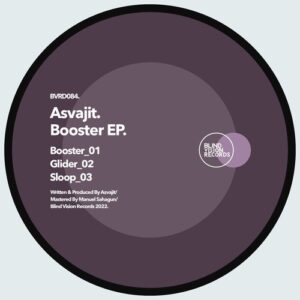 Asvajit - Booster EP [BVRDIGITAL084]