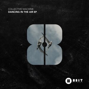 Collective Machine - Dancing In The Air EP [8BIT178]