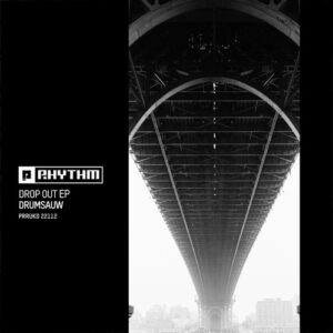 Drumsauw - Drop Out EP [PRRUKD22112]