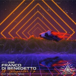 Franco Di Benedetto - 18' Teleporter EP [RTL038]