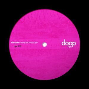 Frankp - Masita Rosa EP [DPR068]