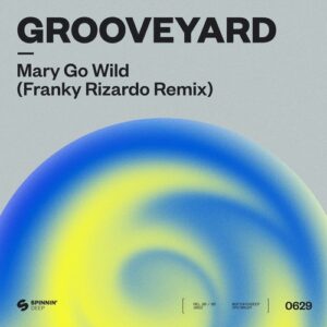 Grooveyard - Mary Go Wild! (Franky Rizardo Extended Remix) [5054197167683]