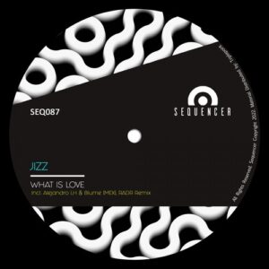 Jizz - What is Love [SEQ087]