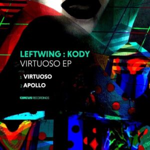 Leftwing : Kody - Virtuoso EP [CIRCUS159]