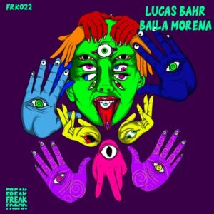 Lucas Bahr - BAILA MORENA [FRK022D]