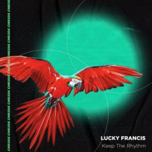 Lucky Francis - Keep the Rhythm [CMR306]