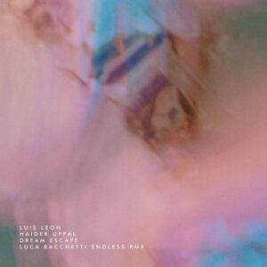 Luis Leon, Haider Uppal - Dream Escape [NWS036]