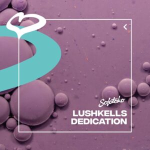 LushKells - Dedication (Extended Mix) [190296134609]