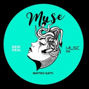 Matteo Gatti - New Deal [MUSE032]