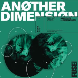 Michael James - Another Dimension [FUSE049]