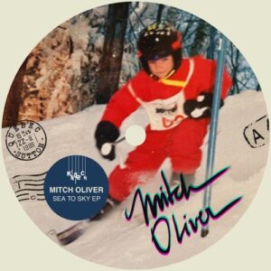 Mitch Oliver, Nic Falardeau - Sea To Sky EP [KD219]