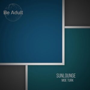 Moe Turk - Sunlounge [257]