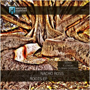 Nacho Ross - Raices [MHR474]
