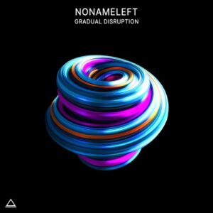 NoNameLeft - Gradual Disruption [SC039]