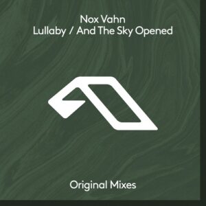 Nox Vahn - Lullaby / And The Sky Opened [ANJDEE703BD]