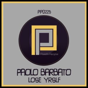 Paolo Barbato - Lose Yrslf [PPD225]