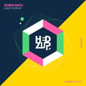 Robin Rafa - Can't Stop EP + Mennie remix [HDZDGT35]