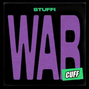 STUFFI - War [CUFF177]