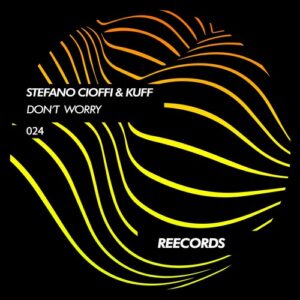 Stefano Cioffi, Kuff - Don't Worry [REE024]
