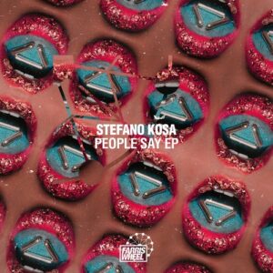 Stefano Kosa - People Say EP [FWR251]