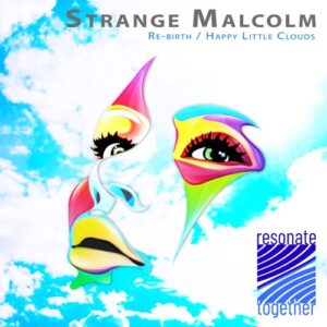 Strange Malcolm - Strange Malcom - Rebirth _ Happy Little Clouds [RES041]