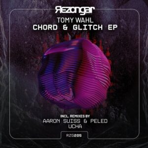 Tomy Wahl - Chord & Glitch [RZG205]