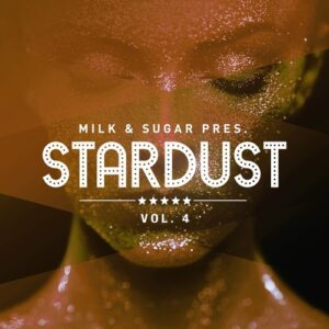 VA - Milk & Sugar Pres. Stardust, Vol. 4 [MSRCD087]