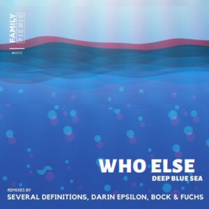 WHO ELSE - Deep Blue Sea [FPM48]