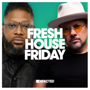 VA - Defected Fresh House Friday by Louie Vega & Josh Milan May 2022