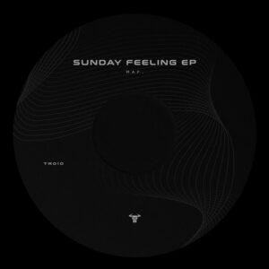 raF. - Sunday Feeling EP [TR010]