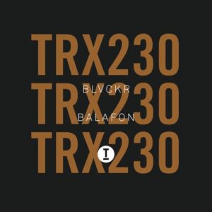 Blvckr - Balafon [TRX23001Z]