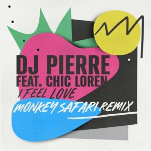 DJ Pierre, Chic Loren - I Feel Love (Monkey Safari Remix) [GPM675]
