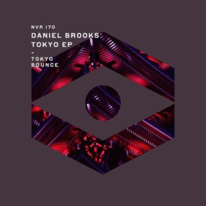 Daniel Brooks - Tokyo EP [NVR170]