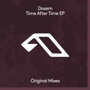 Dosem - Time After Time EP [ANJDEE704BD]
