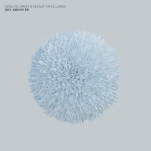 Ezequiel Arias, Sebastian Sellares - Sky Above [RPLG090]