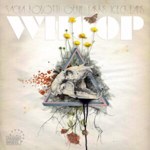 Gene Farris, Sacha Robotti, IceCreams - Whoop [FWR258]