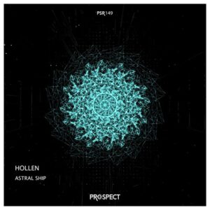 Hollen - Astral Ship [PSR149]