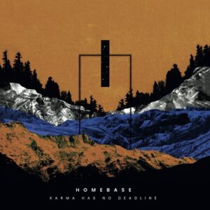 Homebase - Karma Has No Deadline [BW025]