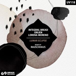 Integral Bread, Orijen, Lorena Moreno - Lunar Eclipse [UV118]