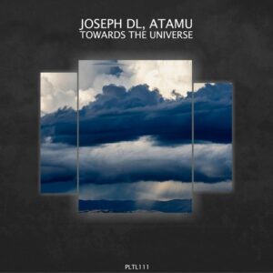 Joseph DL, Atamu - Towards the Universe [PLTL111]
