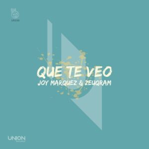 Joy Marquez, Zeuqram - Que Te Veo [UR338]