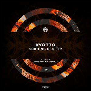 KYOTTO - Shifting Reality [WRP009]