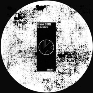 Kreisel, KRSL - The First Rebbirth [KRSL054]