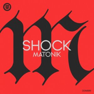 Matonik - Shock [DDM089]